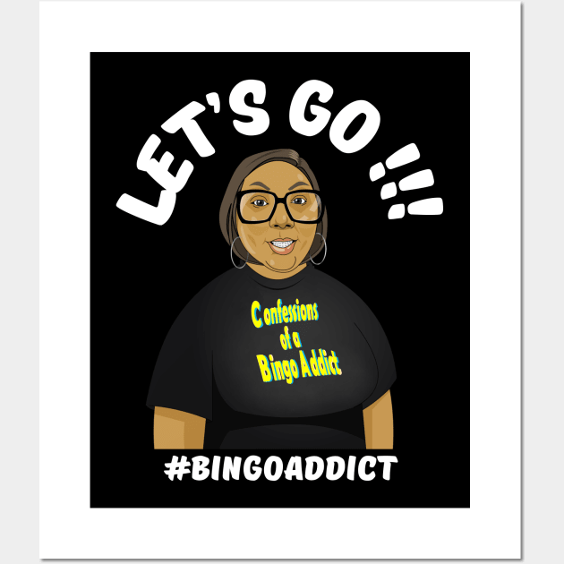 Let's Go Bingo Addict Tee Wall Art by Confessions Of A Bingo Addict